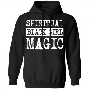 Spiritual Black Girl Magic T-Shirts 22