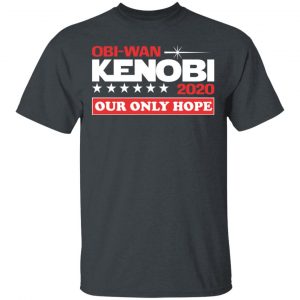 Obi-Wan Kenobi 2020 Our Only Hope T-Shirts 14