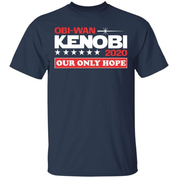 Obi-Wan Kenobi 2020 Our Only Hope T-Shirts 3
