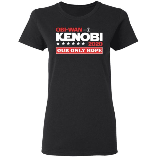 Obi-Wan Kenobi 2020 Our Only Hope T-Shirts 5