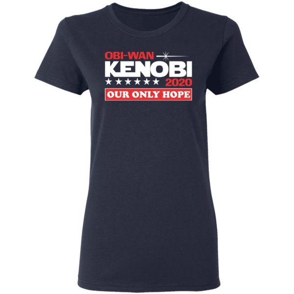 Obi-Wan Kenobi 2020 Our Only Hope T-Shirts 7