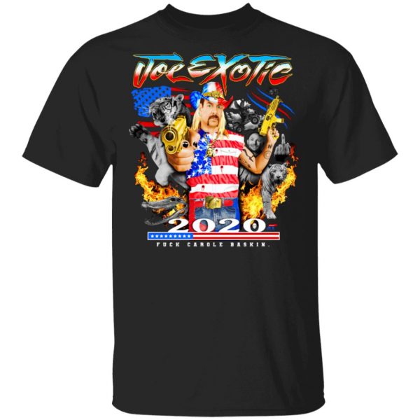 Joe Exotic 2020 President Fuck Carole Baskin Tiger King T-Shirts 1