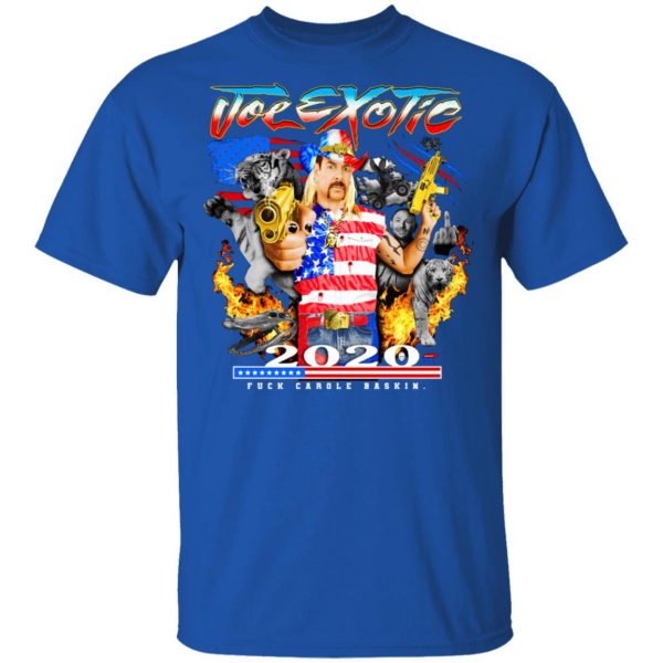 Joe Exotic 2020 President Fuck Carole Baskin Tiger King T-Shirts 4