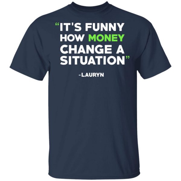 It's Funny How Money Change A Situation Lauryn Hill T-Shirts 3