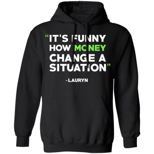 It's Funny How Money Change A Situation Lauryn Hill T-Shirts 10