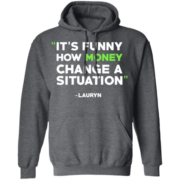 It's Funny How Money Change A Situation Lauryn Hill T-Shirts 12