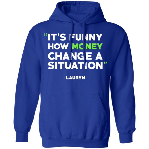 It's Funny How Money Change A Situation Lauryn Hill T-Shirts 13