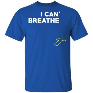 I Can't Breathe T T-Shirts 15
