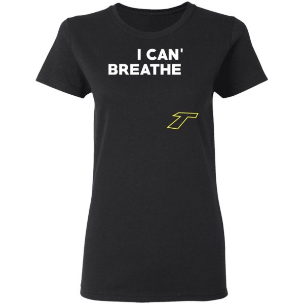 I Can't Breathe T T-Shirts 5