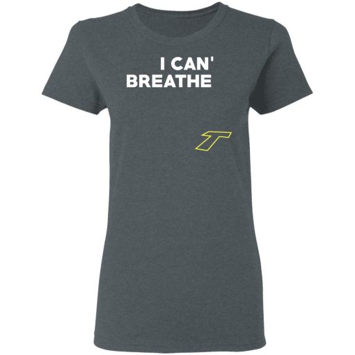 I Can't Breathe T T-Shirts - Image 6