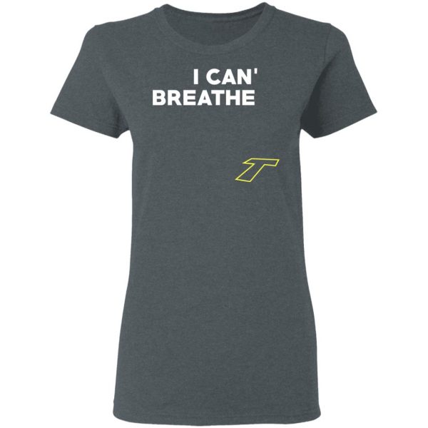 I Can't Breathe T T-Shirts 6