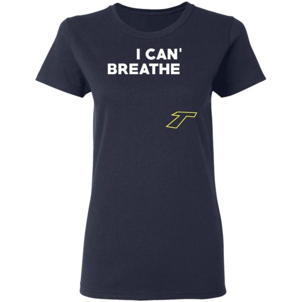 I Can't Breathe T T-Shirts 7