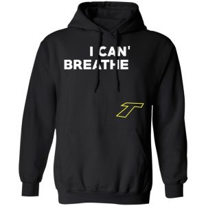 I Can't Breathe T T-Shirts 22