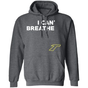 I Can't Breathe T T-Shirts 24