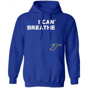 I Can't Breathe T T-Shirts 25