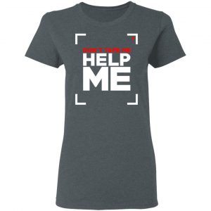 Don't Tape Me Help Me T-Shirts 18