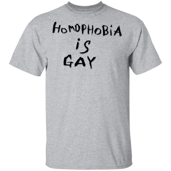 Homophobia Is Gay T-Shirts 3
