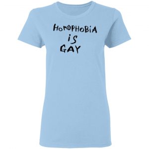 Homophobia Is Gay T-Shirts 15