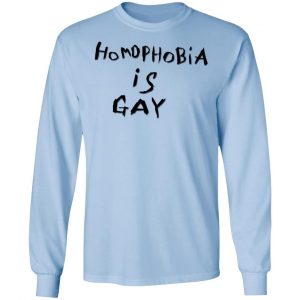 Homophobia Is Gay T-Shirts 20