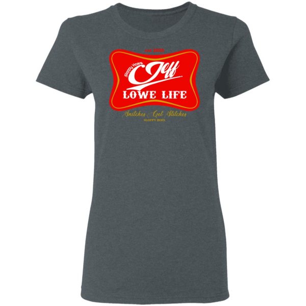 Sloppy Hoes Jeff Lowe Life Est 2020 T-Shirts 6