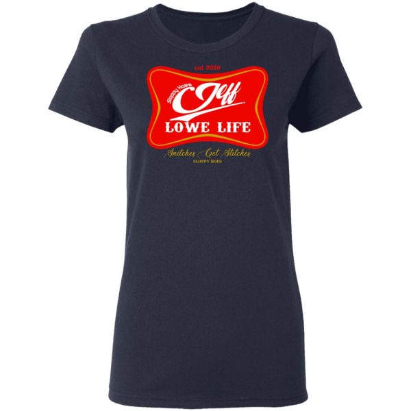 Sloppy Hoes Jeff Lowe Life Est 2020 T-Shirts 7