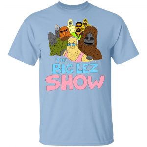 The Big Lez Show T-Shirts Movie