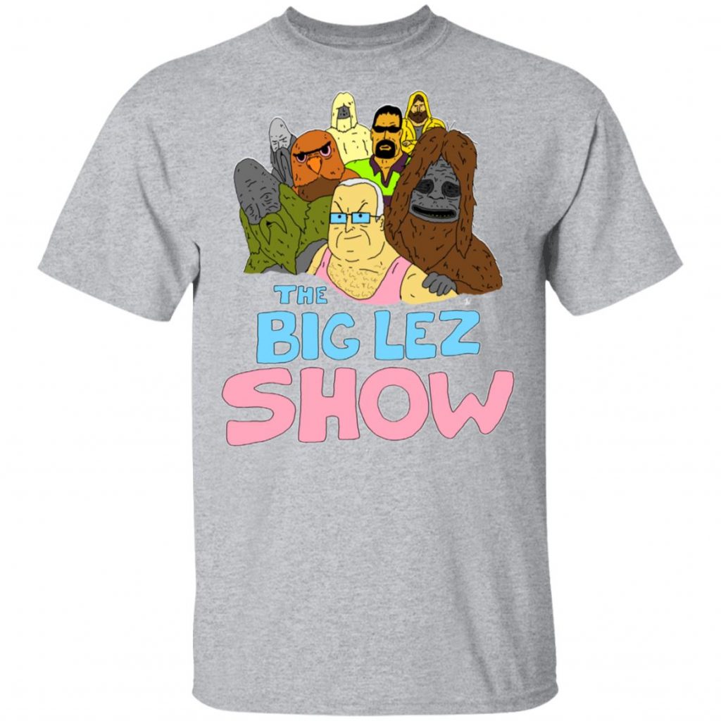 The Big Lez Show TShirts Hoodie Sweatshirt El Real TexMex