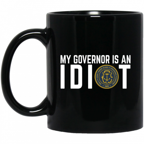 My Governor Is An Idiot New Mexico Mug 1