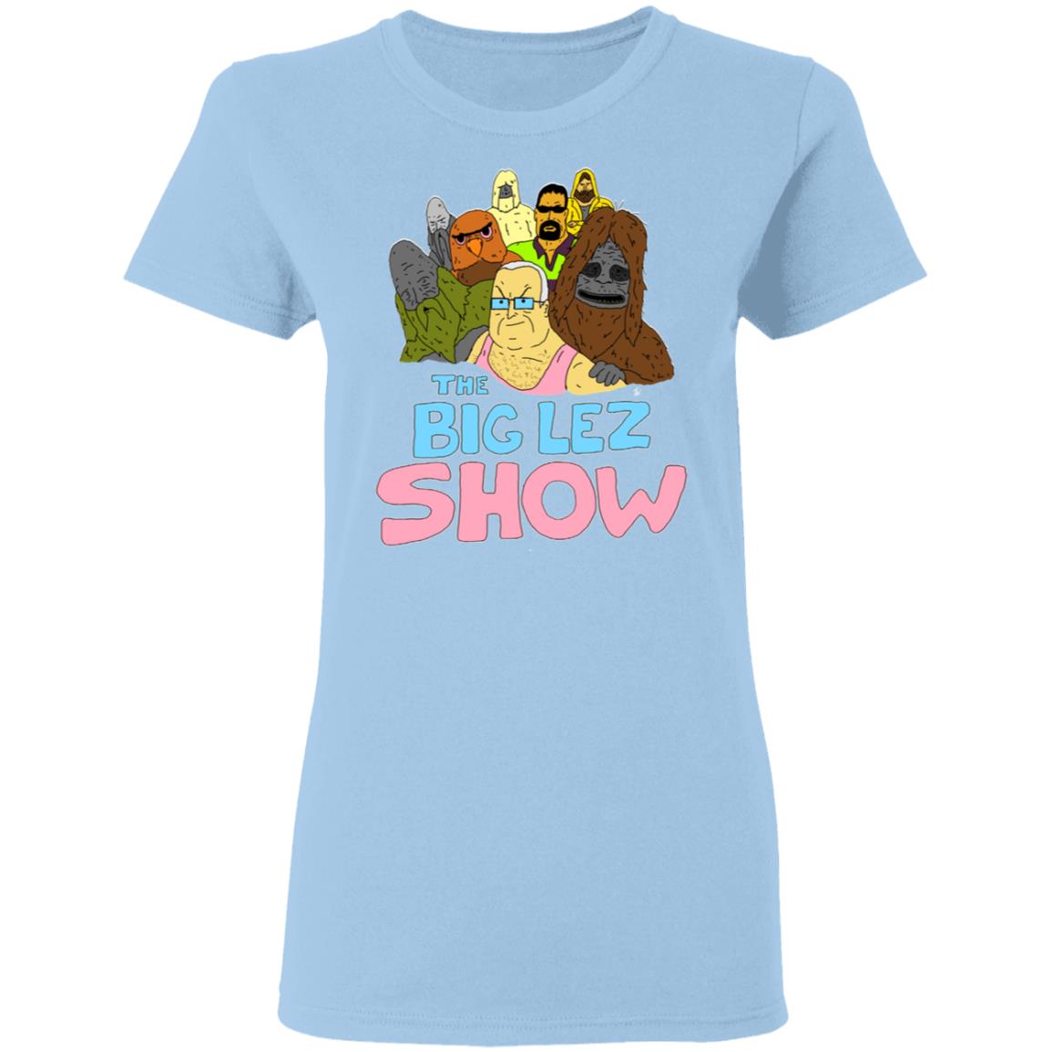 the big lez show shirt