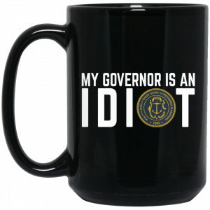 My Governor Is An Idiot New Mexico Mug Coffee Mugs 2