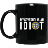 My Governor Is An Idiot Oklahoma Mug