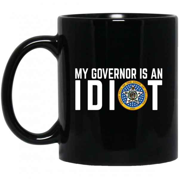 My Governor Is An Idiot Oklahoma Mug 1