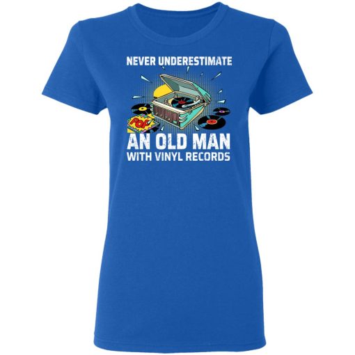 Never Underestimate An Old Man With Vinyl Records T-Shirts - Image 8