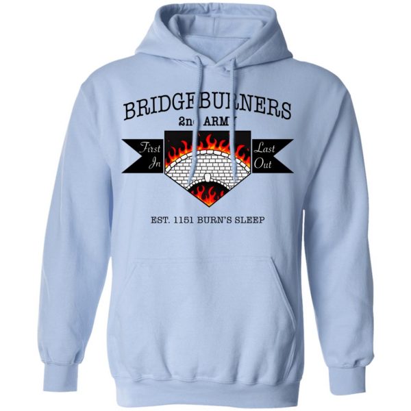Bridgeburners 2nd Army Est. 1151 Burn’s Sleep T-Shirts Apparel 14