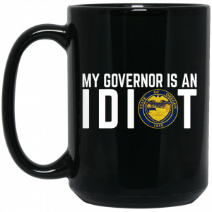 My Governor Is An Idiot Oregon Mug Coffee Mugs 2