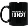 My Governor Is An Idiot Vermont Mug Coffee Mugs