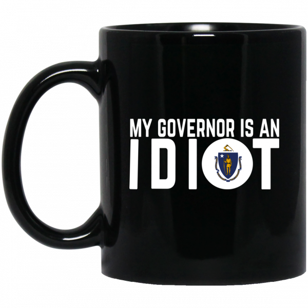 My Governor Is An Idiot Massachusetts Mug Coffee Mugs 3