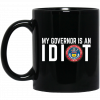 My Governor Is An Idiot Michigan Mug Coffee Mugs