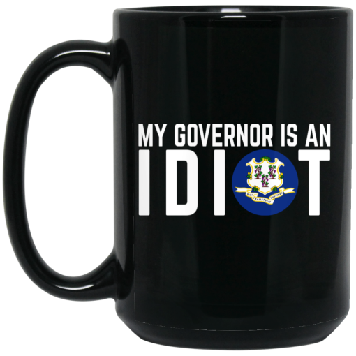 My Governor Is An Idiot Connecticut Mug 2