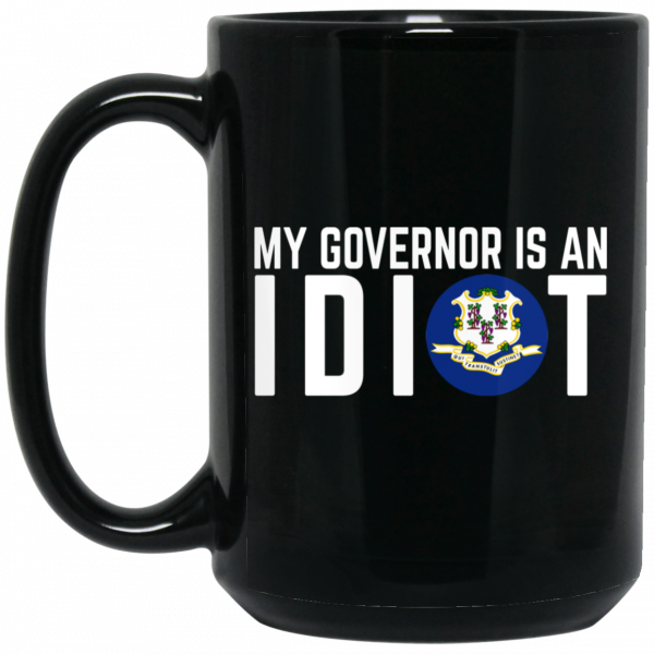 My Governor Is An Idiot Connecticut Mug 2