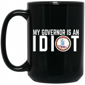 My Governor Is An Idiot Virginia Mug Coffee Mugs 2