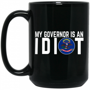 My Governor Is An Idiot North Dakota Mug Coffee Mugs 2