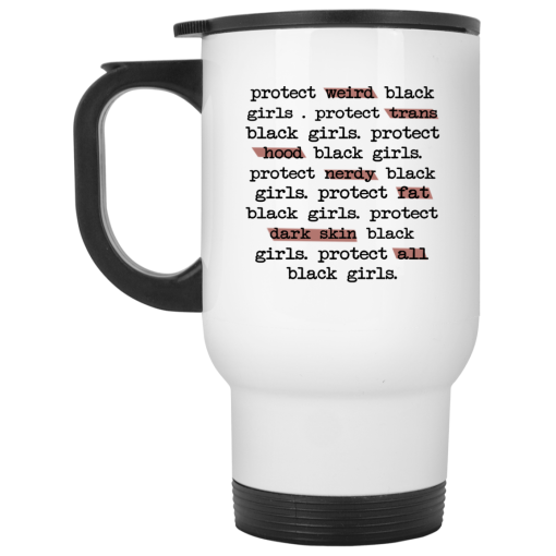 Protect Weird Black Girls Protect Trans Black Girls Protect All Black Girls Mug 2