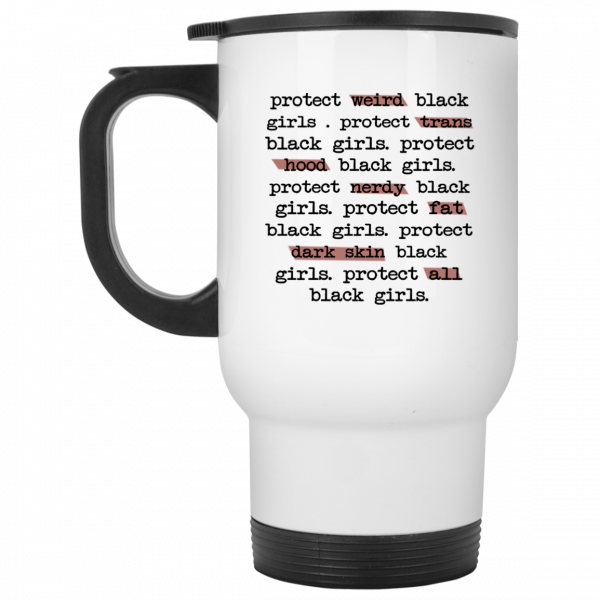 Protect Weird Black Girls Protect Trans Black Girls Protect All Black Girls Mug Coffee Mugs 4
