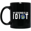 My Governor Is An Idiot North Dakota Mug Coffee Mugs