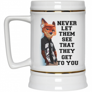 Never Let Them See That They Get To You Nick Wilde Mug 7