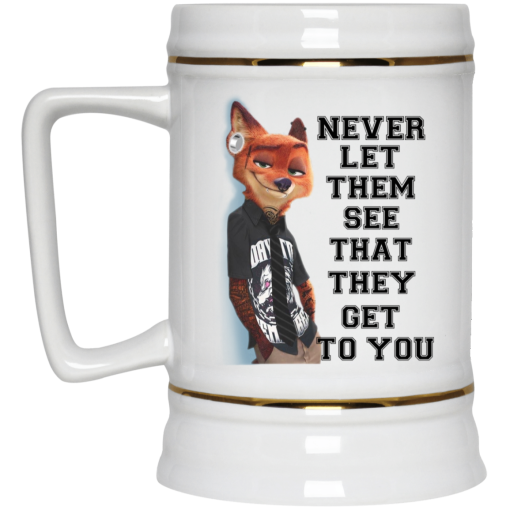 Never Let Them See That They Get To You Nick Wilde Mug 4