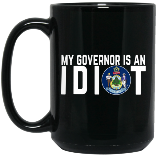 My Governor Is An Idiot Maine Mug 2