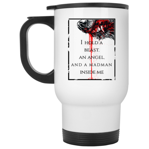 I Hold A Beast An Angel And A Madman Inside Me Mug 2