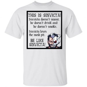 This Is Sinvicta Doesn't Swear Drink Smoke Be Like Sinvicta T-Shirts 20